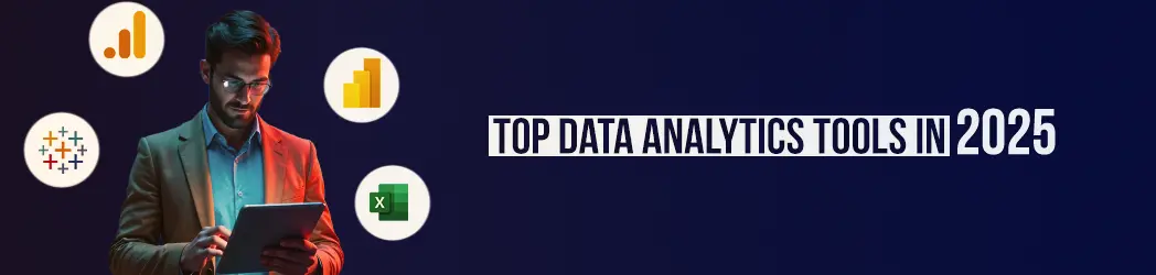 The blog banner image written 'Top Data Analytics Tools in 2025.'